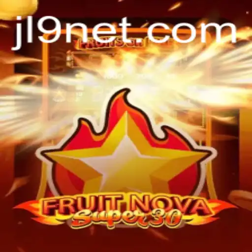 Discover the Exciting World of FruitrNovaSupe30: A Game Changer